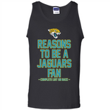 Reasons to be a Jacksonville Jaguars Fan Complete List on Back - Tank Top