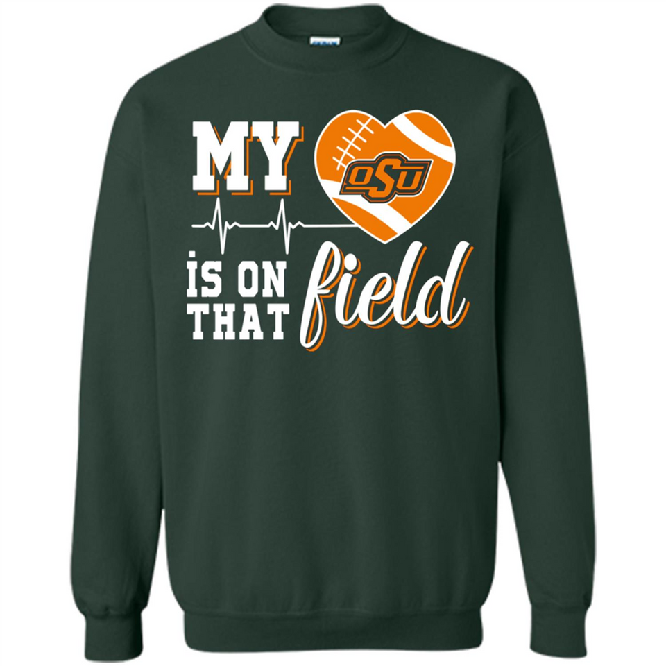 Oklahoma State Cowboys Football My Heart is on that Field - Sweatshirt