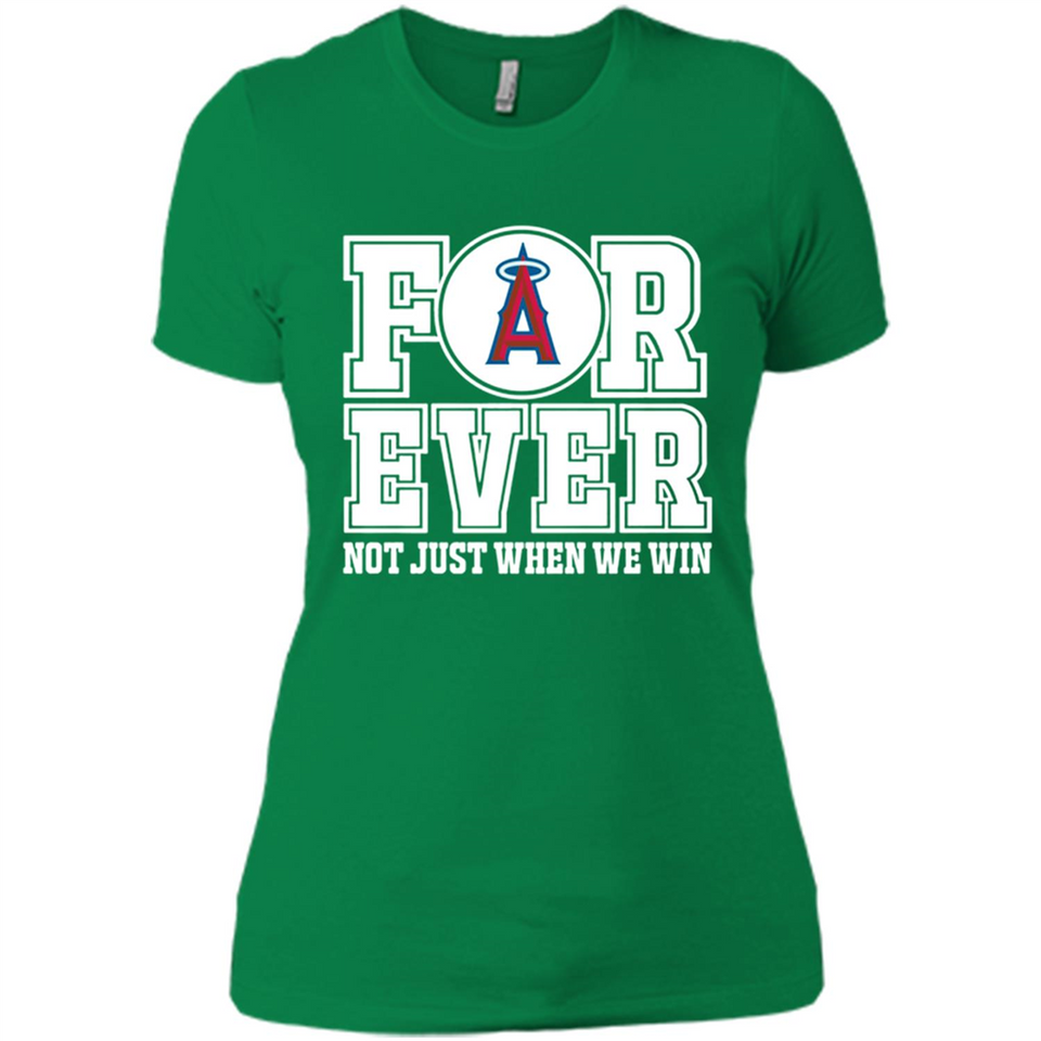 Los Angeles Angels Forever For ever not just when we win - Ladies' Boyfriend T-Shirt