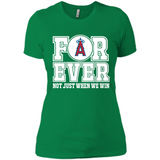 Los Angeles Angels Forever For ever not just when we win - Ladies' Boyfriend T-Shirt