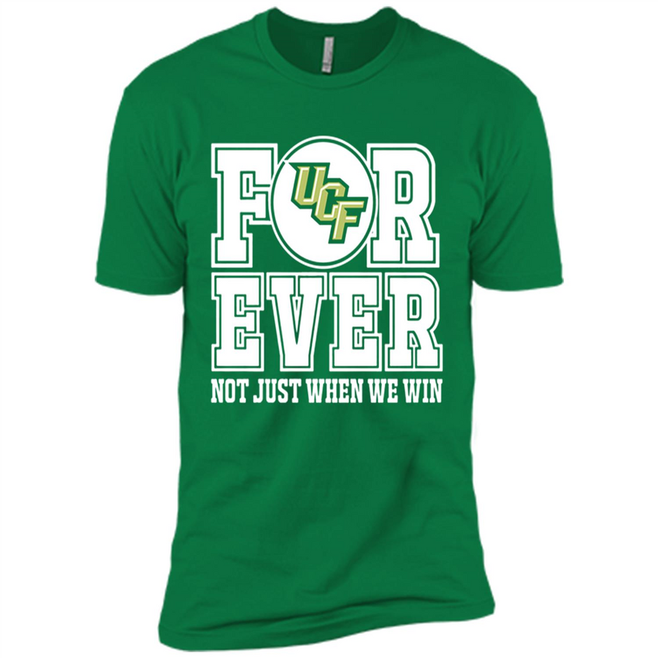 UCF Knights Forever For ever not just when we win - Premium Short Sleeve T-Shirt