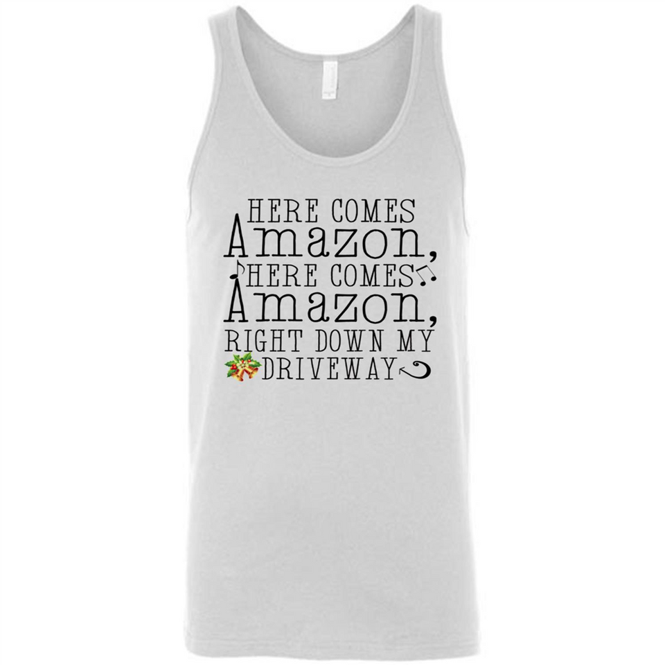 Here Comes Amazon Right Down My Driveway Christmas - Canvas Unisex Tank