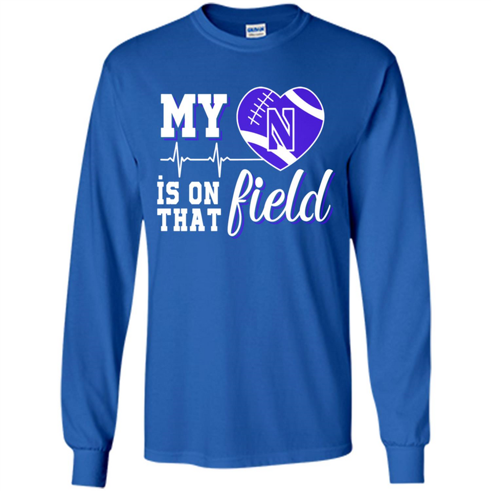 Northwestern Wildcats Football My Heart is on that Field - Long Sleeve T-Shirt
