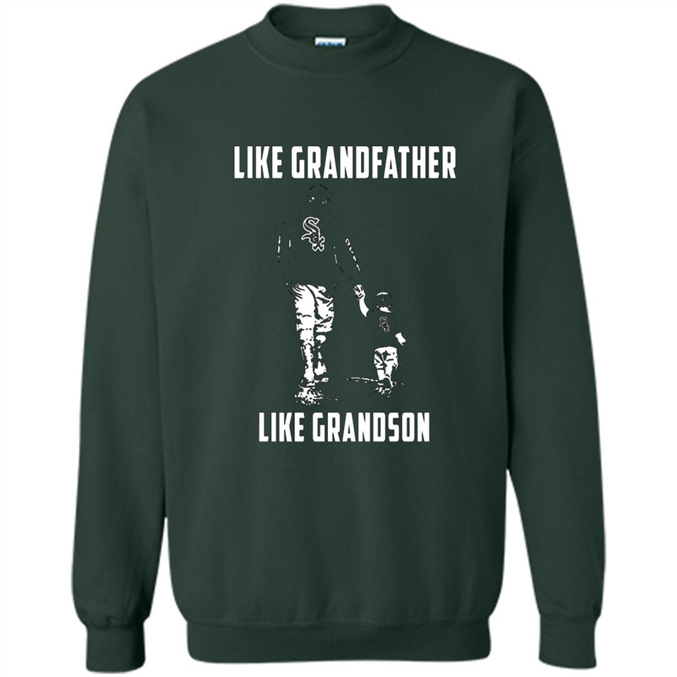 Chicago White Sox GrandFather Like GrandSon - Sweatshirt