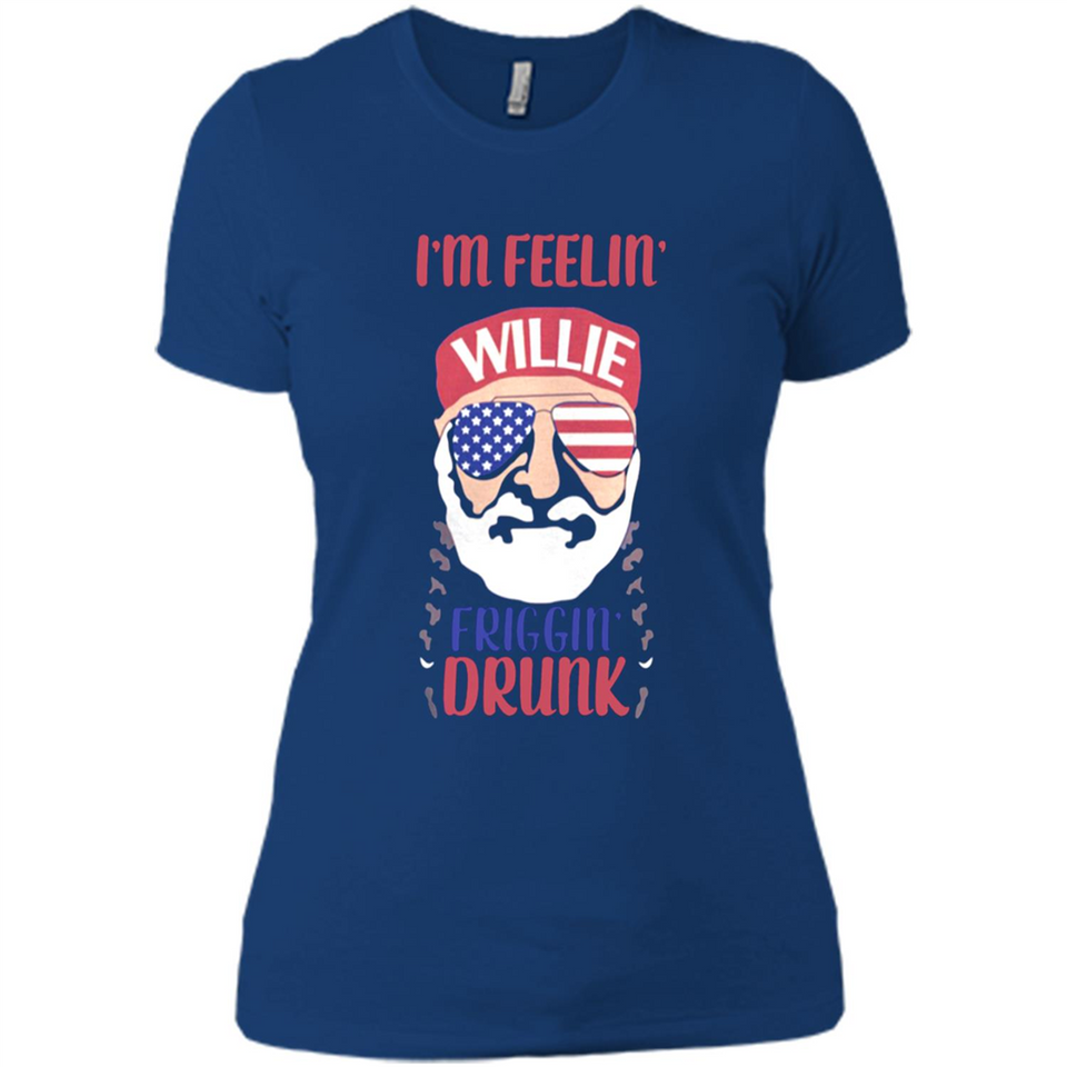 I'm feelin'  willie friggin' drunk PING PONG
