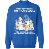 IF YOU DON'T BELIEVE THEY HAVE SOULS