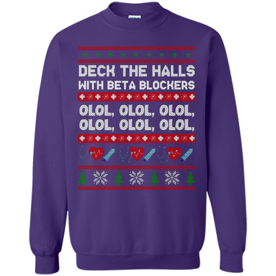Nurse Christmas Deck The Hall Beta Blockers Sweatshirt - Sweatshirt