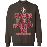 Reasons to be a Florida State Seminoles Fan Complete List on Back - Sweatshirt