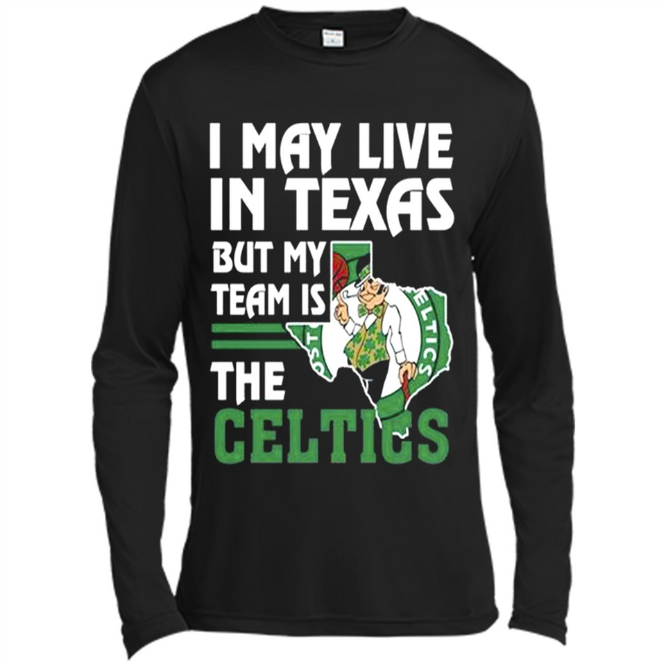 I May Live In Texas But My Team Is The Celtics - Canvas Long Sleeve T-Shirt