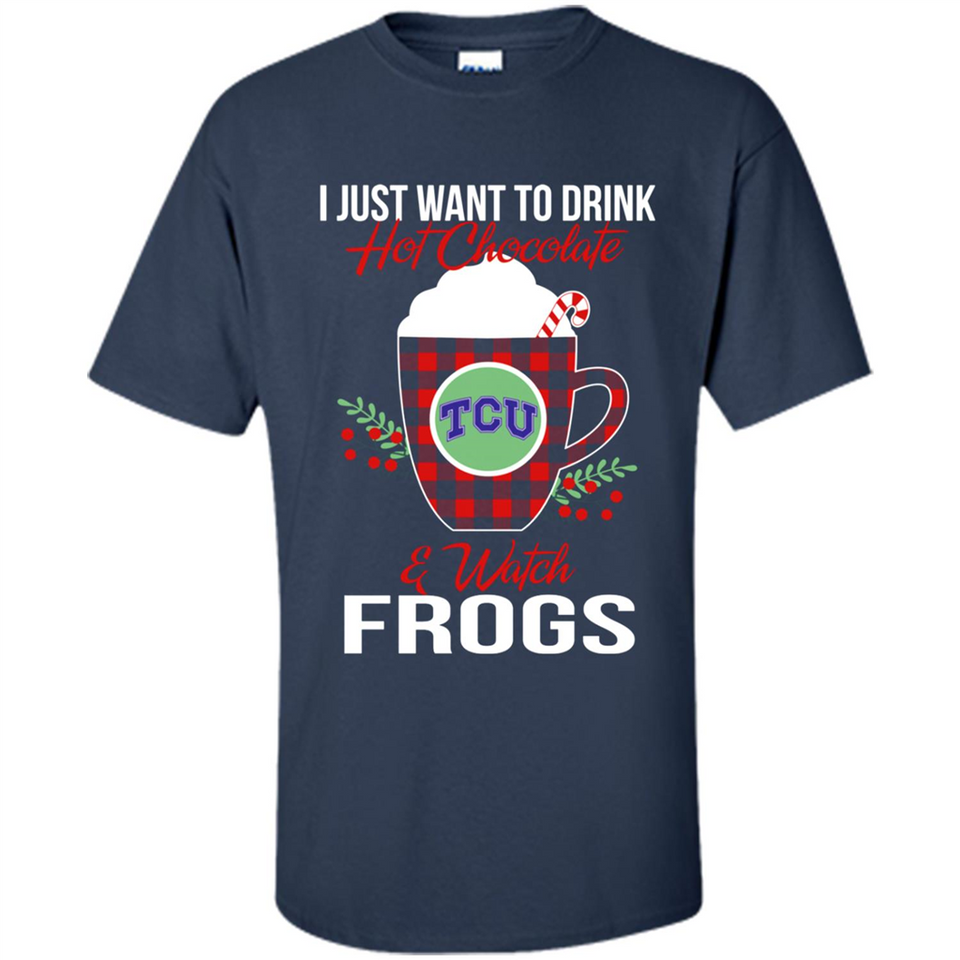 I Just Want To Drink Hot Chocolate & Watch TCU Horned Frogs Ugly Christmas Sweater PINGPONG