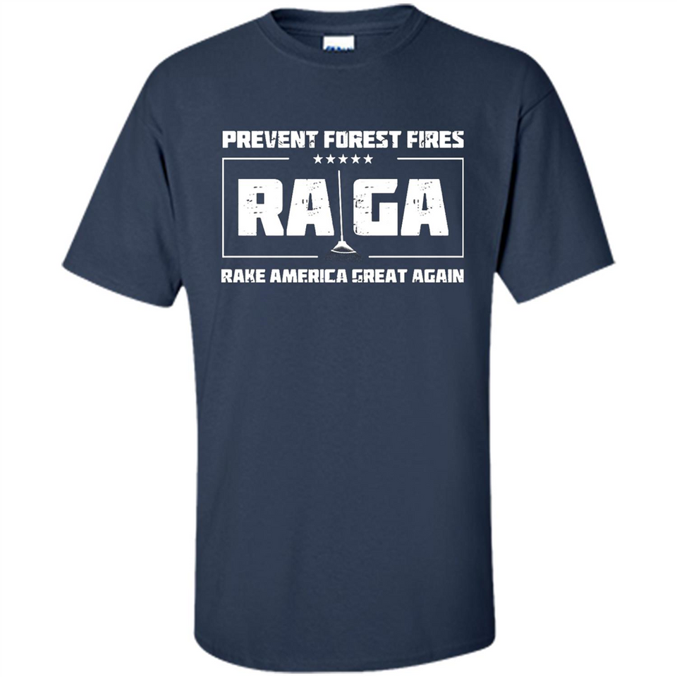 Prevent Forest Fires Rake America Great Again Shirt PINGPONG - Shirt