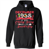 December 1988 30 Years Of Being Classy Sassy - Hoodie