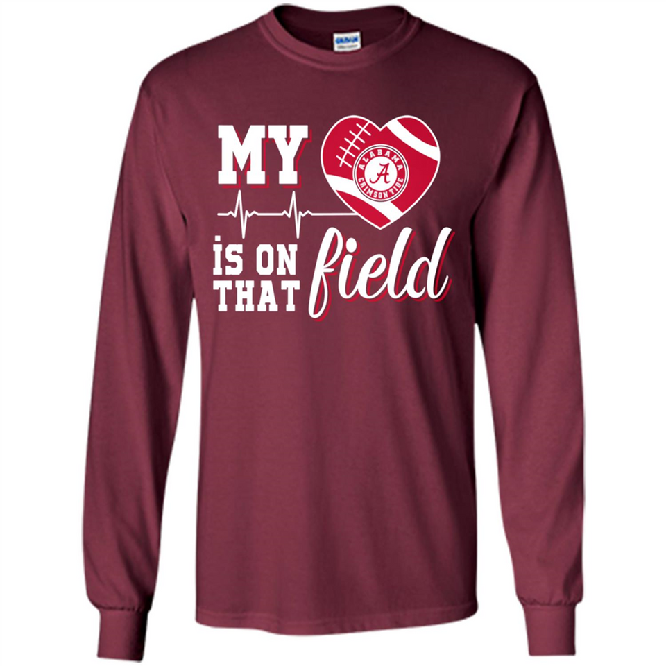 Alabama Crimson Football My Heart is on that Field - Long Sleeve T-Shirt
