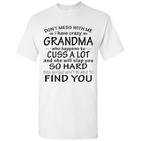 Don't Mess With Me My Grandma Is Crazy And She Will Slap You - Shirt