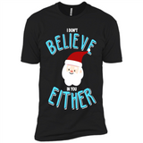 Santa Doesn't Believe In You Either Christmas Ls Shirt Gift - Premium Short Sleeve T-Shirt