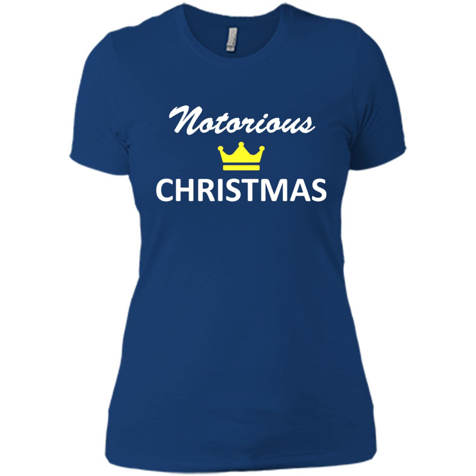 Notorious Christmas - Funny Ls - Ladies' Boyfriend T-Shirt