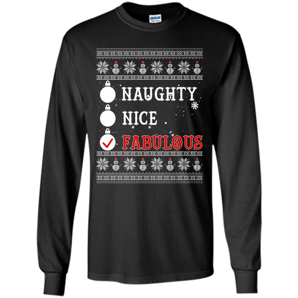 Naughty Nice Fabulous - Long Sleeve T-Shirt