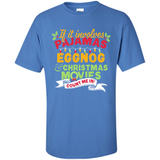 Pajamas, Eggnog and Christmas Movies Count Me In - Shirt