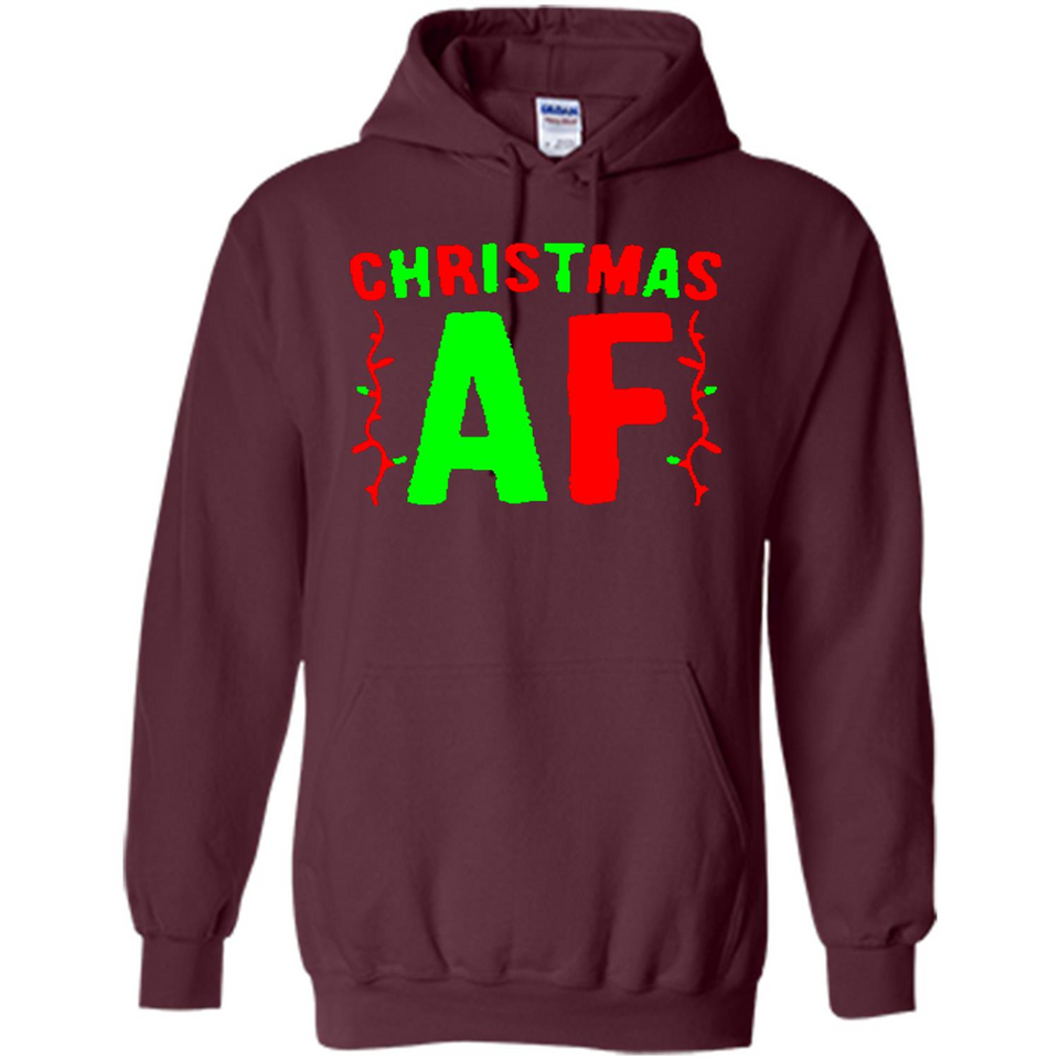 Christmas Ugly Sweater Christmas AF - Hoodie