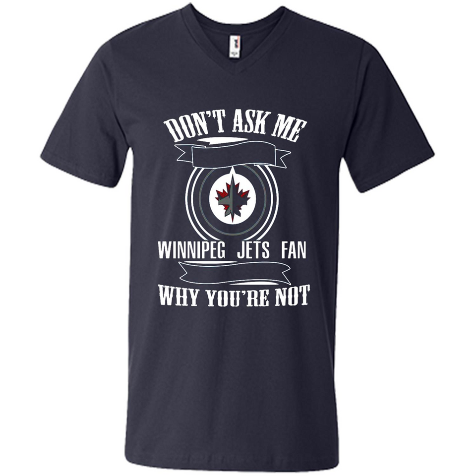 Don't Ask Me Why I'm A Winnipeg Jets Fan Ask Yourself