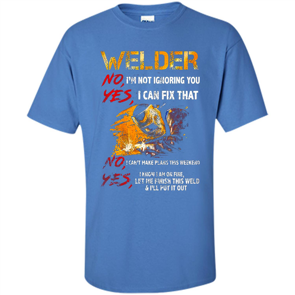 Know I'm on fire let me finish this weld shirt Sweatshirt - Shirt