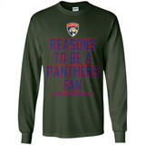 Reasons to be a Florida Panthers Fan Complete List on Back - Long Sleeve T-Shirt