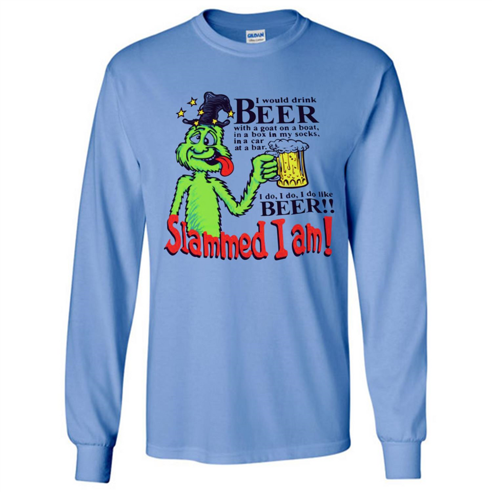 Slammed I Am I Would Drink Beer With A Goat On A Boat Shirt - Long Sleeve T-Shirt