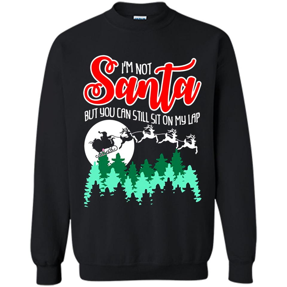 I'm Not Santa But You Can Sit On My Lap Christmas