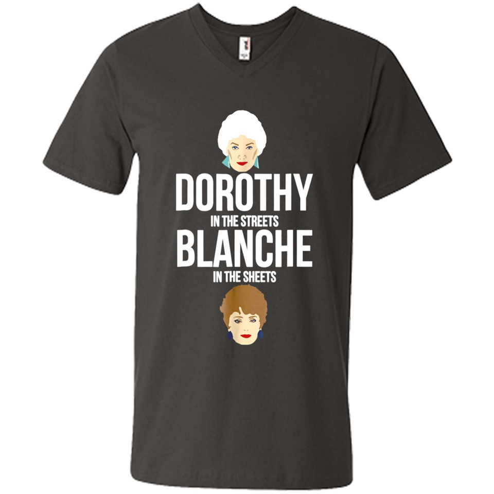 DOROTHYS IN THE STREETS BLANCHES IN THE SHEETS
