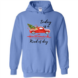 Today is A Hallmark Christmas Movies Kind of Day Sweatshirt - Hoodie