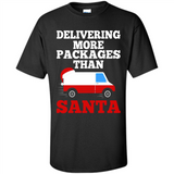 Delivering More Packages Than Santa Shirt - Postal Gift - Shirt