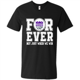 Sacramento Kings Forever For ever not just when we win - Men's V-Neck