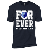 Memphis Grizzlies Forever For ever not just when we win - Premium Short Sleeve T-Shirt