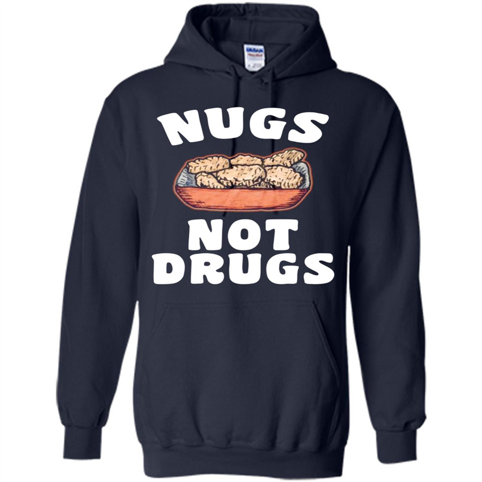 Nugs Not Drugs - Hoodie