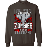 I Would Push You In Front Of Zombies To Save My Elephant