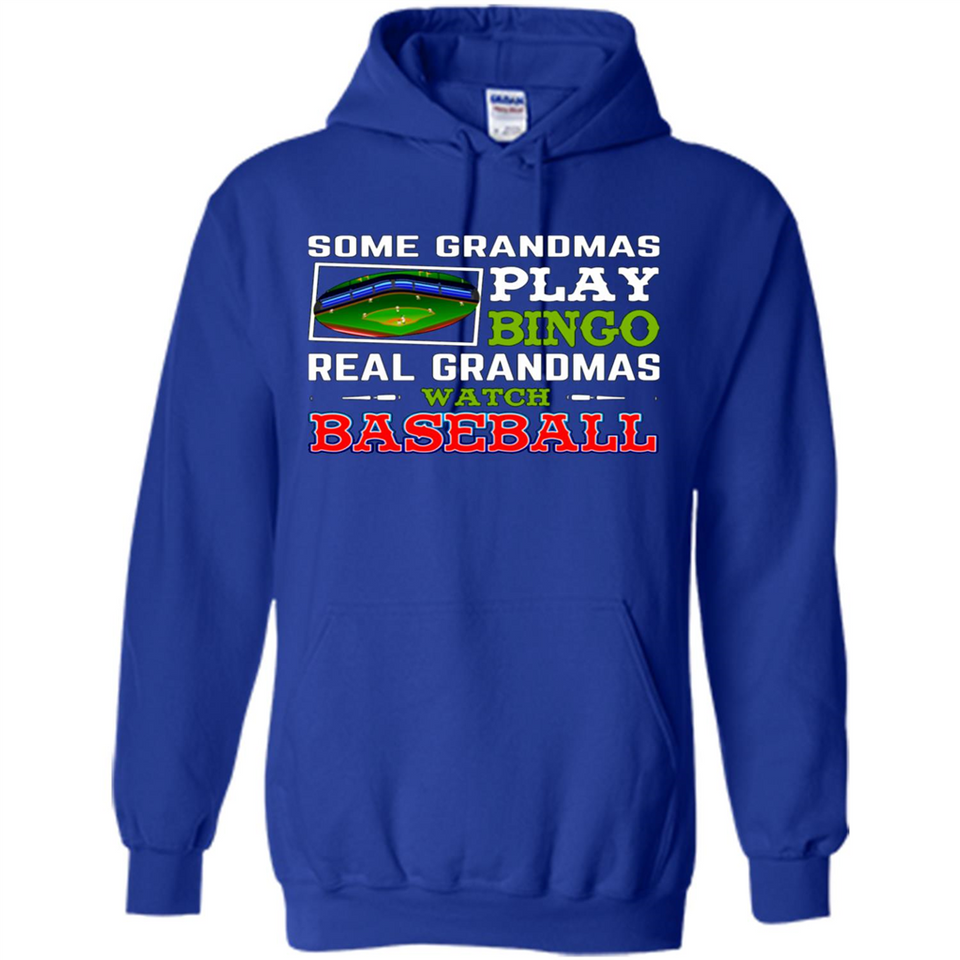Some Grandmas Play Bingo Real Grandmas Watch Baseball