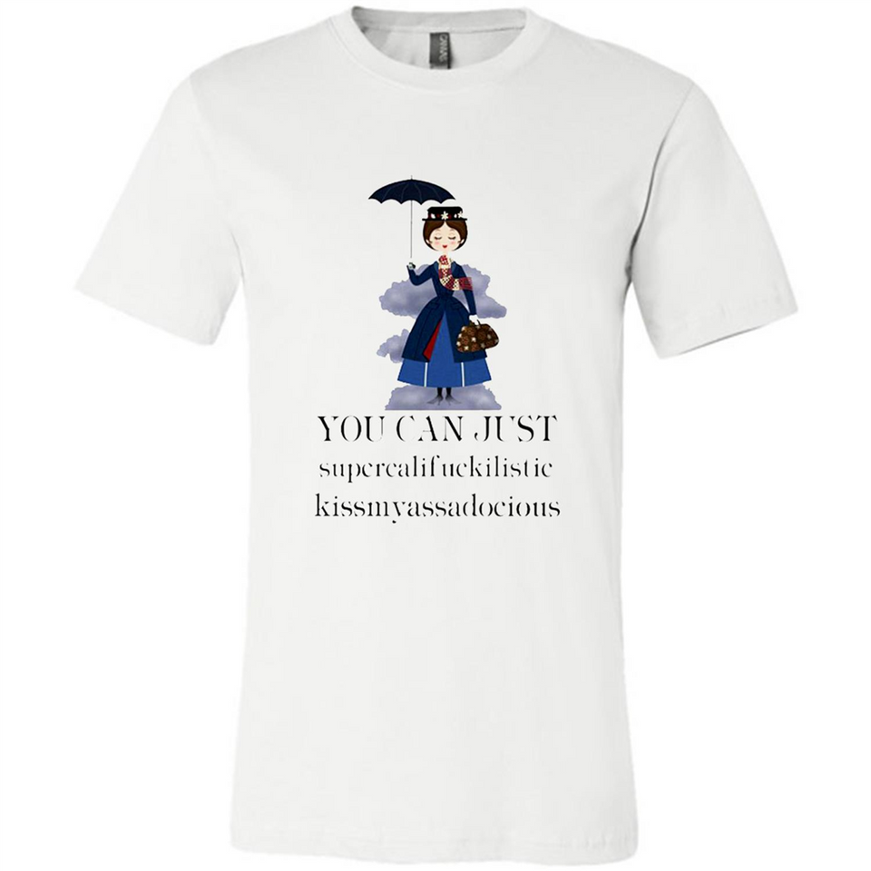 Mary Poppins Clipart You Can Just Supercalifuckilistic Kissmyassadocious MERCHCUTE - Canvas Unisex T-Shirt