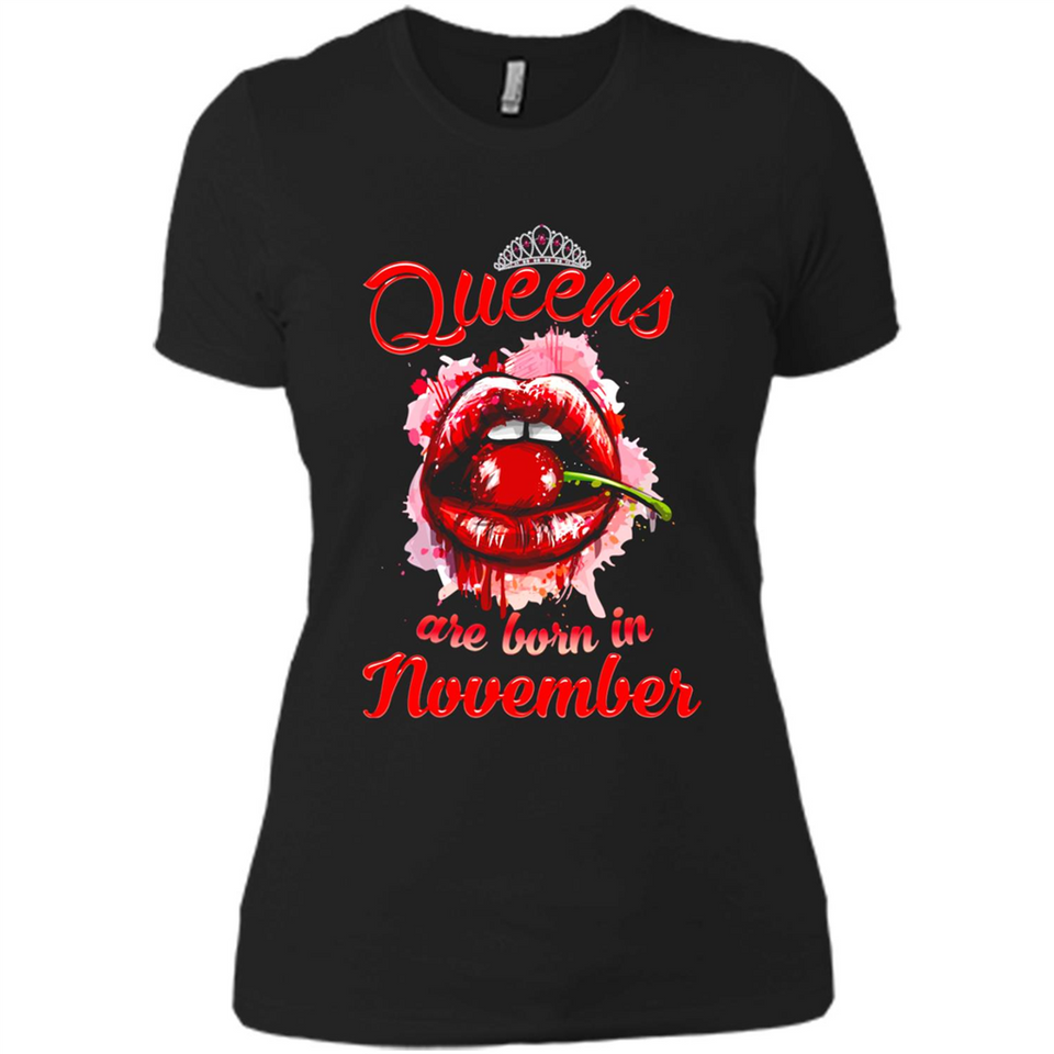 Queens Are Born In November T-Shirt Sexy Lips