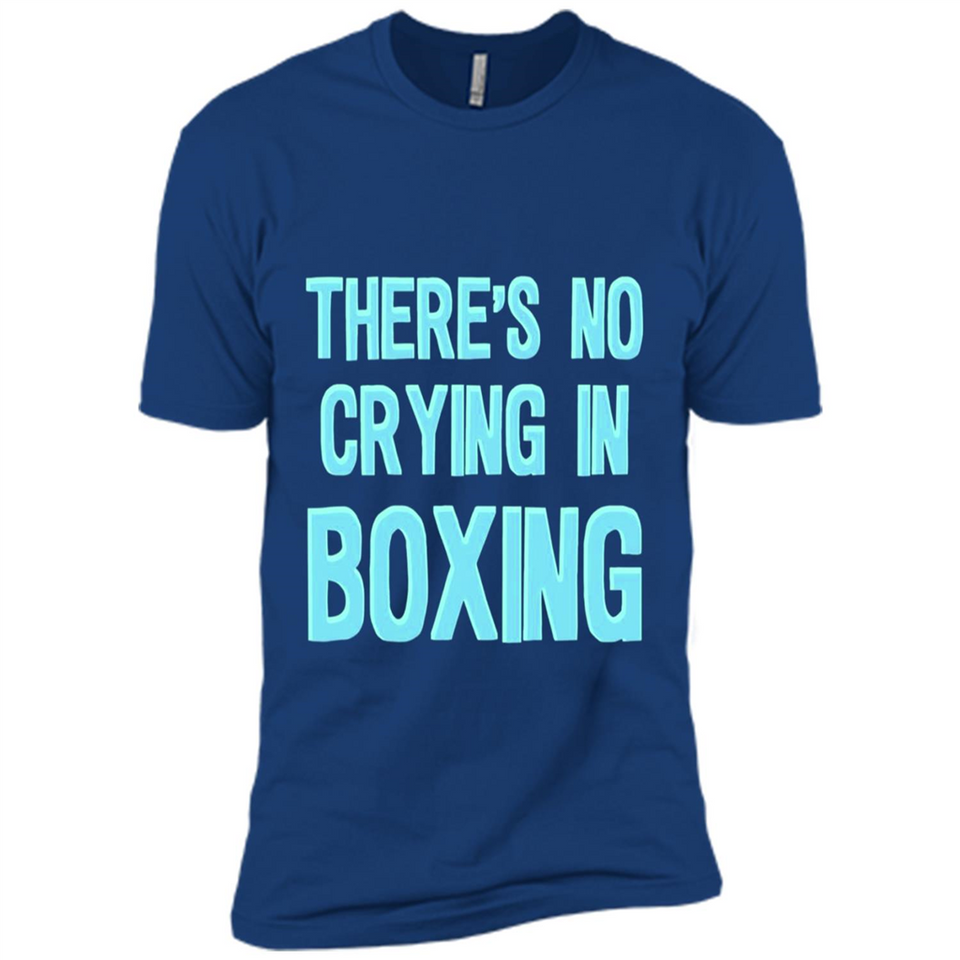There's no crying in boxing - Premium Short Sleeve T-Shirt