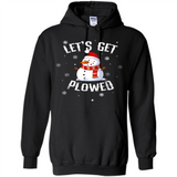 Let's Get Plowed Funny Christmas Snowman - Hoodie