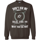 Don't Ask Me Why I'm A Dallas Stars Fan Ask Yourself