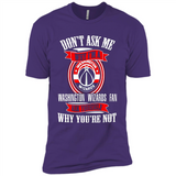 Don't Ask Me Why I'm A Washington Wizards Fan Ask Yourself