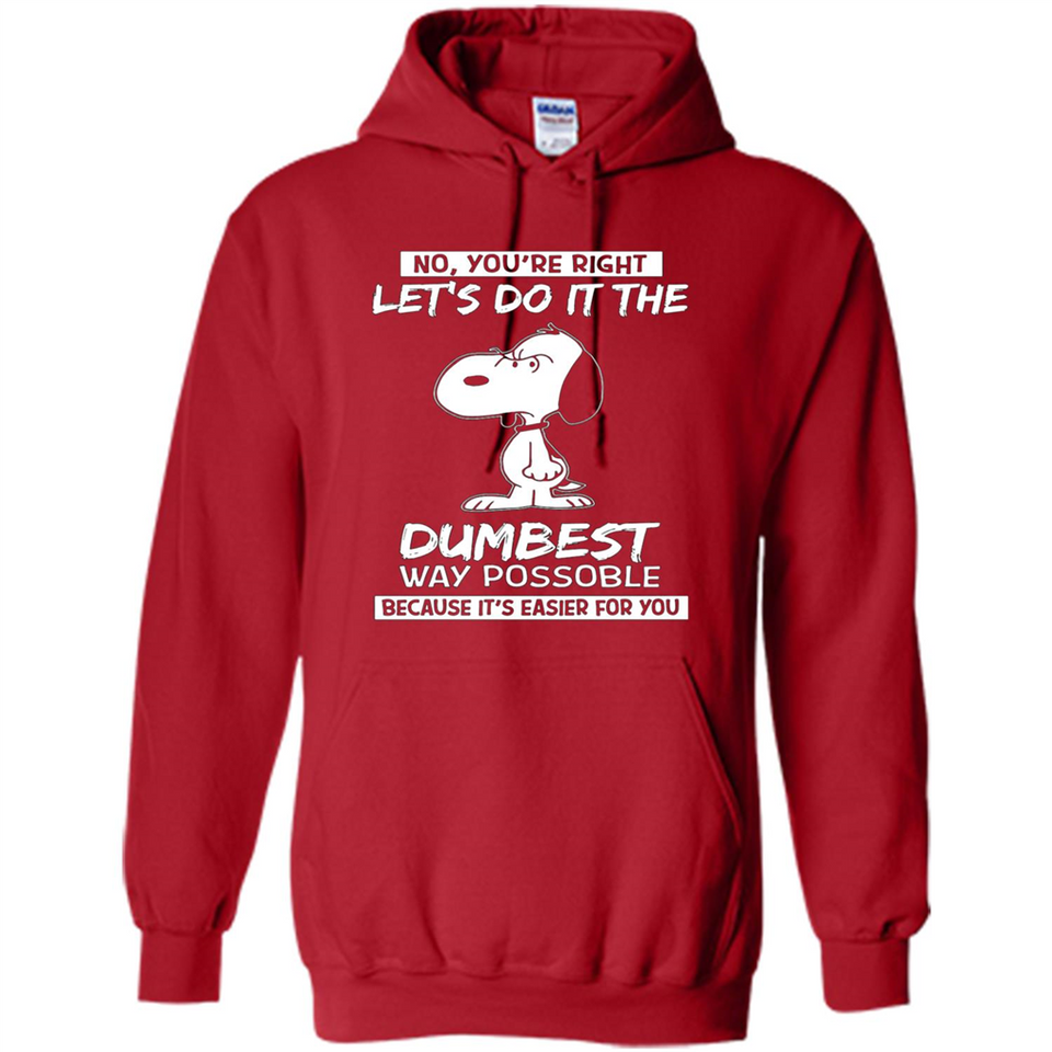 Snoopy Let's Do It The Dumbest Way Possible