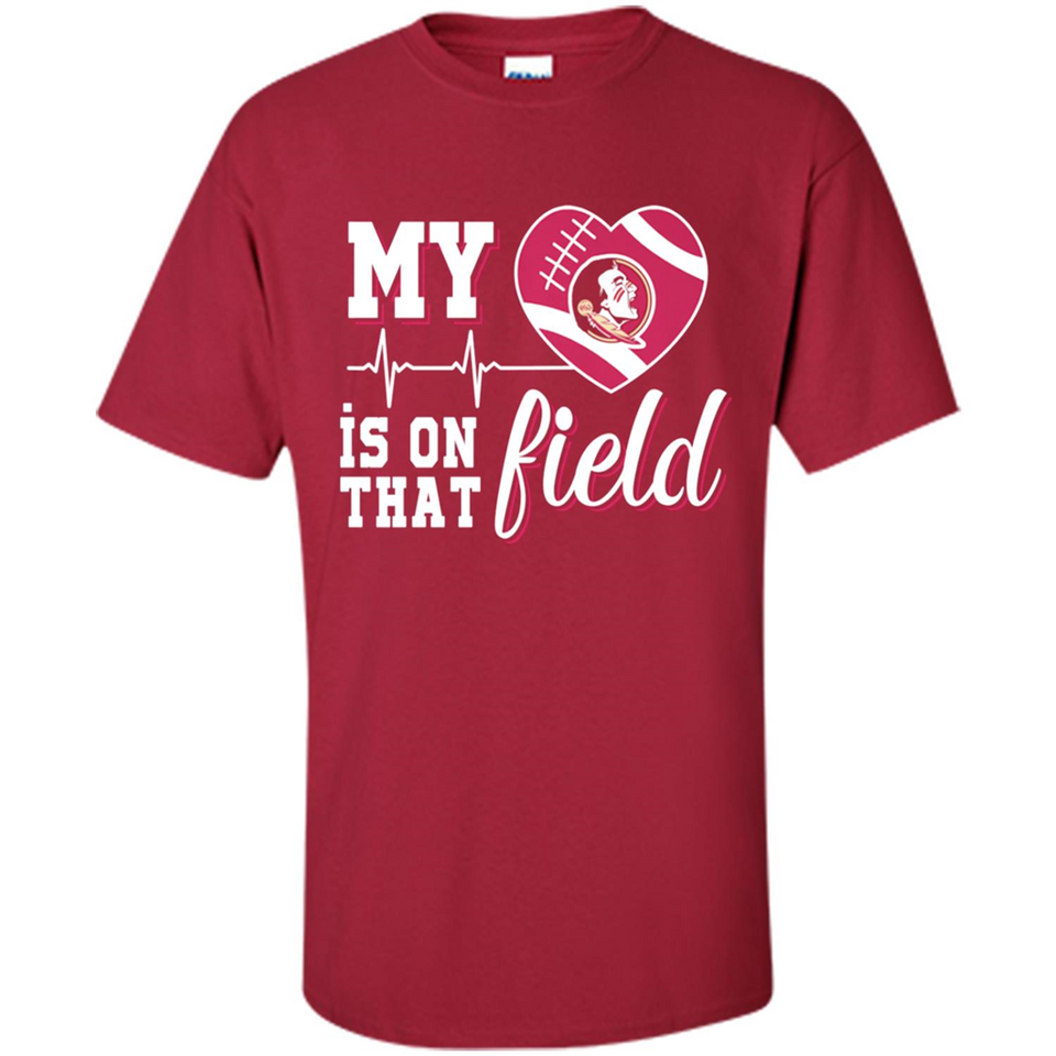 Florida State Seminoles Football My Heart is on that Field - Shirt