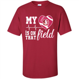 Florida State Seminoles Football My Heart is on that Field - Shirt