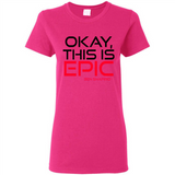 Okay, This is Epic' Ben Shapiro Quote - Ladies Short-Sleeve