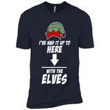 Ive Had It Up To Here With The Elves 1 - Premium Short Sleeve T-Shirt