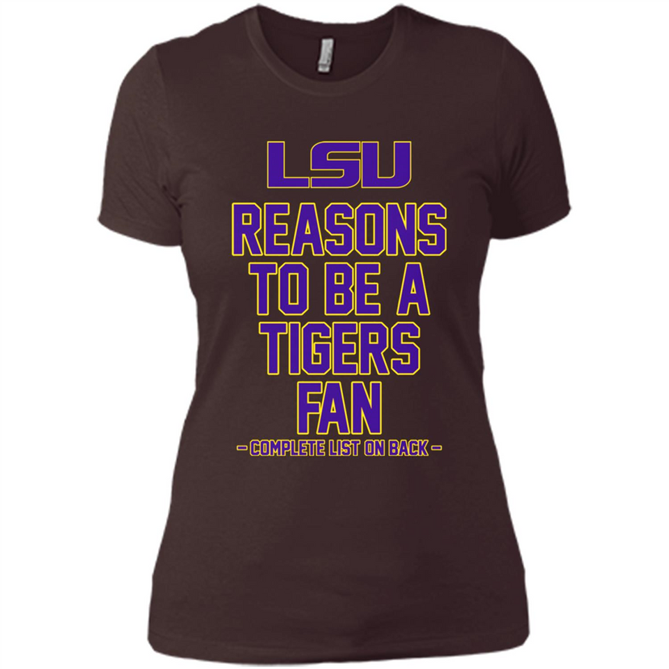 Reasons to be a LSU Tigers Fan Complete List on Back - Funny - Ladies' Boyfriend T-Shirt