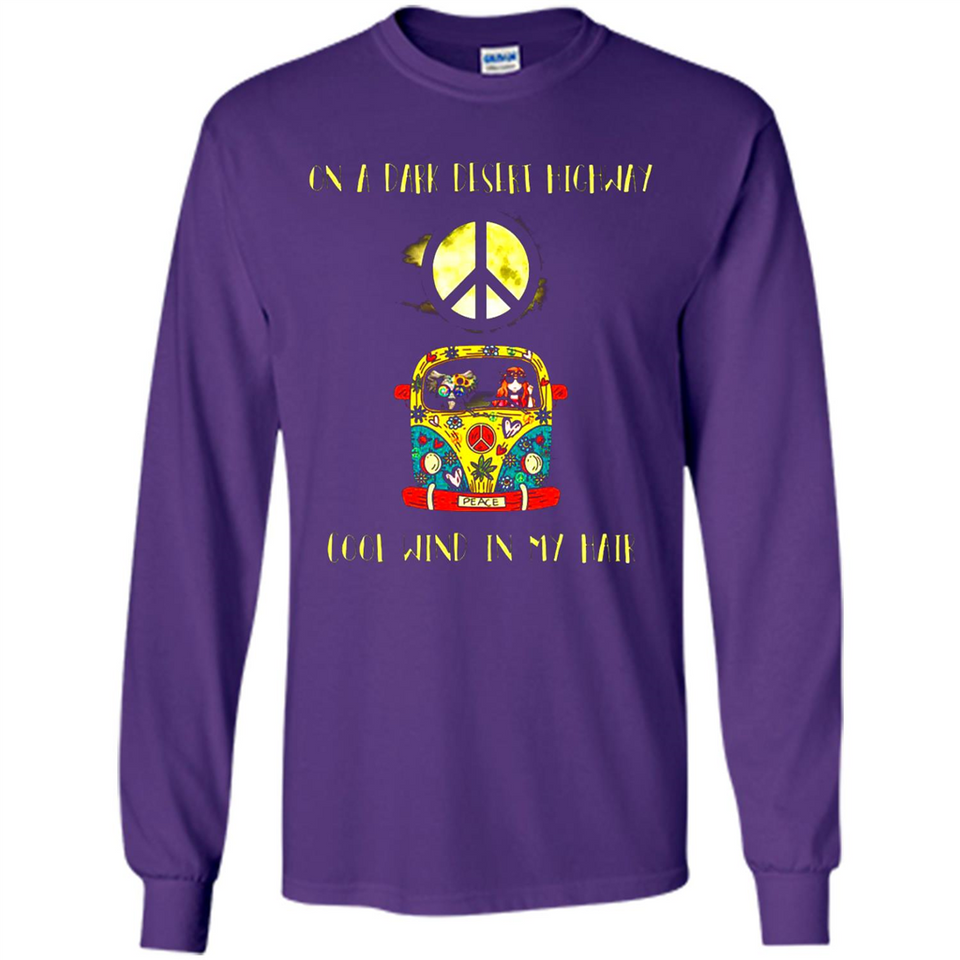 Peace-On A Dark Desert Highway Cool Wind In My Hair Shirt PINGPONG - Long Sleeve T-Shirt
