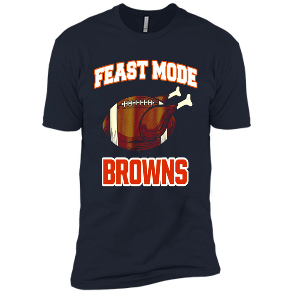 Feast Mode Browns Shirt - Cleveland Turkey Thanksgiving